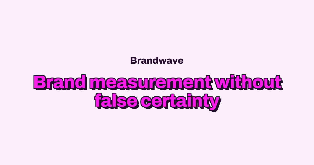 Brand Measurement: Metrics, Methods and Tools for Better Decisions