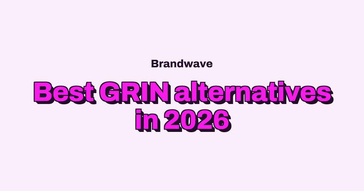Best GRIN Alternatives for Creator Marketing Teams in 2026